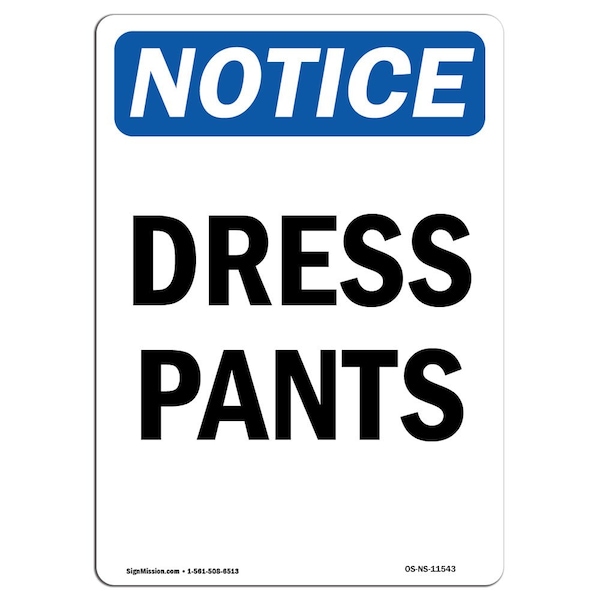 Safety Sign, OSHA Notice, 5" Height, Dress Pants Sign, Portrait, 10PK